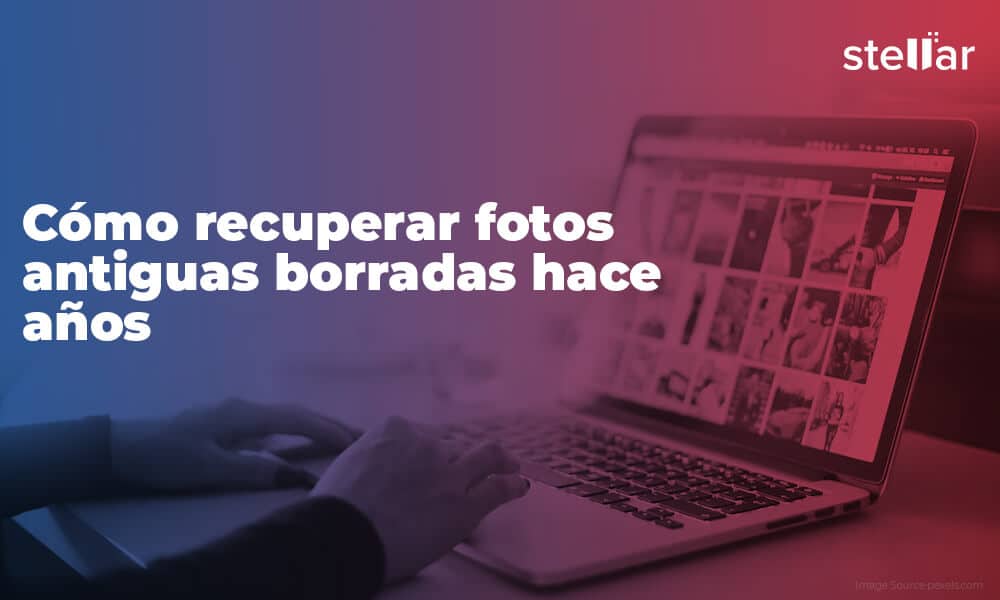 Cómo recuperar fotos antiguas borradas hace años